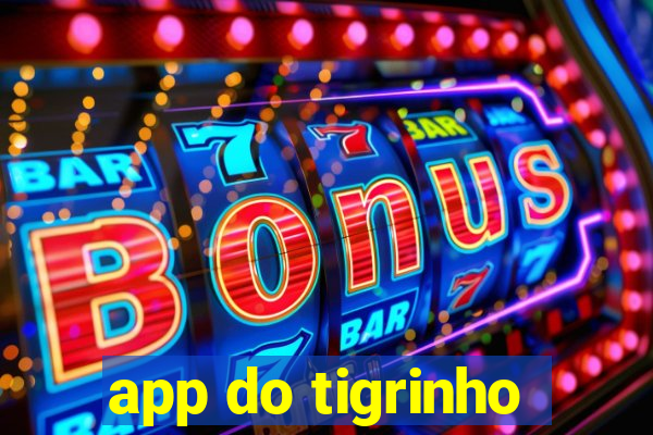 app do tigrinho